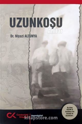 Uzunkoşu - Anılar