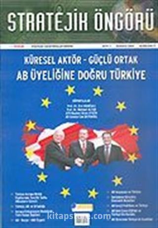 Stratejik Öngörü Dergisi / Yıl:1 Sayı:3 Sonbahar 2004