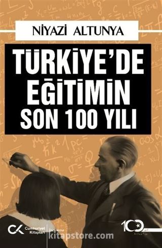Türkiye'de Eğitimin Son 100 Yılı