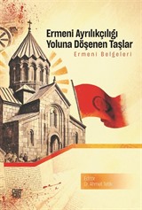 Ermeni Ayrılıkçılığı Yoluna Döşenen Taşlar