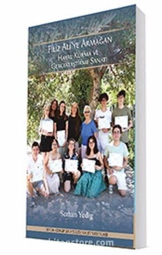 Hayal Kurma ve Gerçekleştirme Sanatı