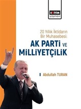 20 Yıllık İktidarın Bir Muhasebesi: Ak Parti ve Milliyetçilik
