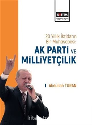 20 Yıllık İktidarın Bir Muhasebesi: Ak Parti ve Milliyetçilik