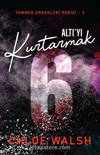 Altı'yı Kurtarmak / Tommen Erkekleri Serisi 3