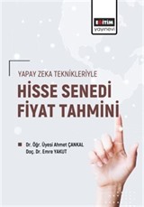 Yapay Zeka Teknikleriyle Hisse Senedi Fiyat Tahmini