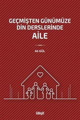 Geçmişten Günümüze Din Derslerinde Aile