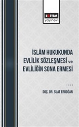 İslam Hukukunda Evlilik Sözleşmesi ve Evliliğin Sona Ermesi