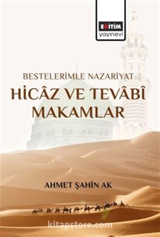 Bestelerimle Nazariyat Hicaz ve Tevabî Makamlar