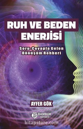 Ruh ve Beden Enerjisi
