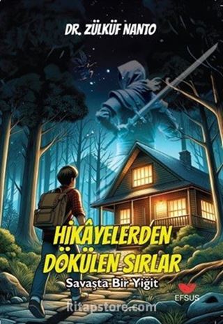 Hikayelerden Dökülen Sırlar / Savaşta Bir Yiğit