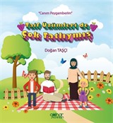 Taif Üzümleri de Çok Tatlıymış - 'Canım Peygamberim'