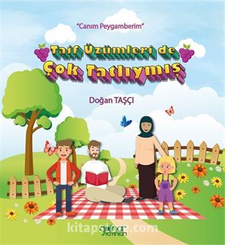 Taif Üzümleri de Çok Tatlıymış - 'Canım Peygamberim'
