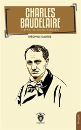 Charles Baudelaire Hayatı ve Seçme Eserleri