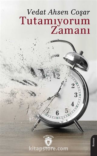 Tutamıyorum Zamanı