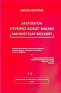 Atatürk'ün Devrimci Adalet Bakanı Mahmut Esat Bozkurt I-II