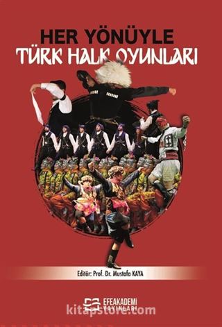 Her Yönüyle Türk Halk Oyunları