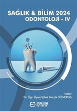 Sağlık - Bilim 2024: Odontoloji IV