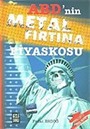 ABD'nin Metal Fırtına Fiyaskosu