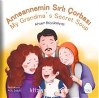 Anaannemin Sırlı Çorbası