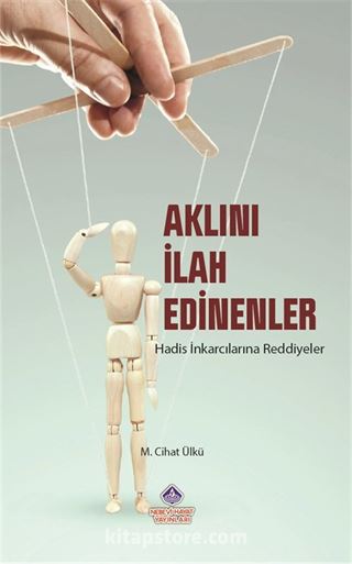 Aklını İlah Edinenler