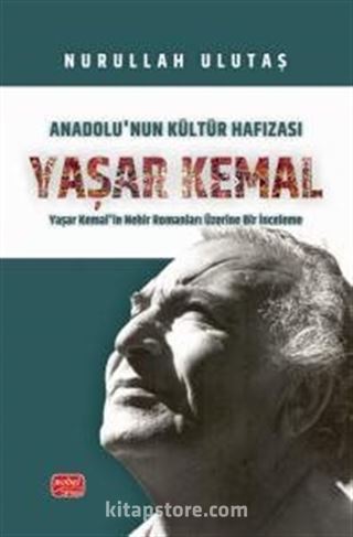 Anadolu'nun Kültür Hafızası Yaşar Kemal