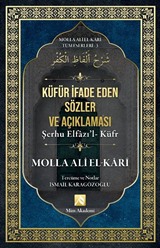 Küfür İfade Eden Sözler Açıklaması / Molla Ali El-Kari Tüm Eserleri 3