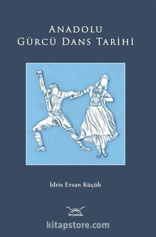 Anadolu Gürcü Dans Tarihi