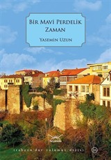 Bir Mavi Perdelik Zaman