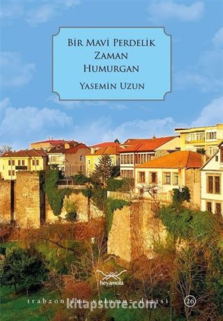 Bir Mavi Perdelik Zaman Humurgan