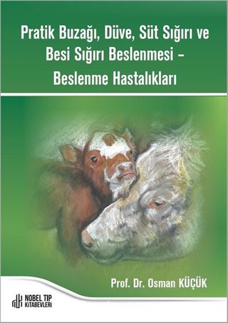 Pratik Buzağı, Düve, Süt Sığırı ve Besi Sığırı Beslenmesi  Beslenme Hastalıkları