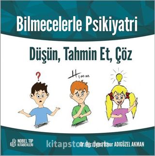 Bilmecelerle Psikiyatri Düşün, Tahmin Et, Çöz