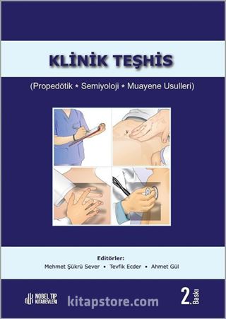 Klinik Teşhis (Propedötik, Semiyoloji, Muayene Usulleri) 2. Baskı