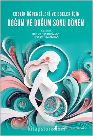 Ebelik Öğrencileri ve Ebeler için Doğum ve Doğum Sonu Dönem