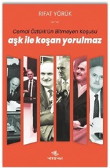 Aşk ile Koşan Yorulmaz 'Cemal Öztürk'ün Bitmeyen Koşusu'