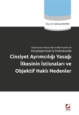 Cinsiyet Ayrımcılığı Yasağı İlkesinin İstisnaları ve Objektif Haklı Nedenler