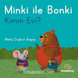 Minki ile Bonki / Kimin Evi?