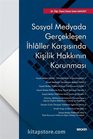 Sosyal Medyada Gerçekleşen İhlaller Karşısında Kişilik Hakkının Korunması