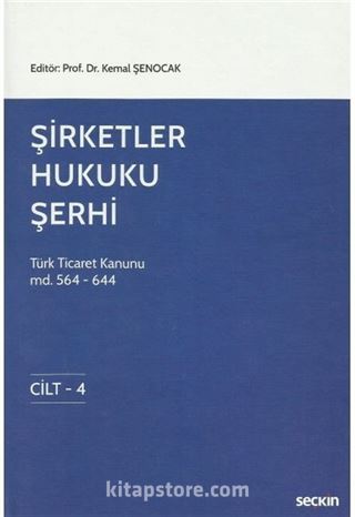 Şirketler Hukuku Şerhi Türk Ticaret Kanunu Md. 124  644, 4 Cilt