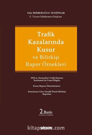 Trafik Kazalarında Kusur ve Bilirkişi Rapor Örnekleri