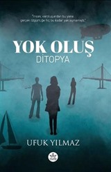 Yok Oluş / Ditopya