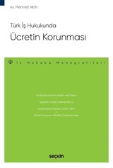 Türk İş Hukukunda Ücretin Korunması