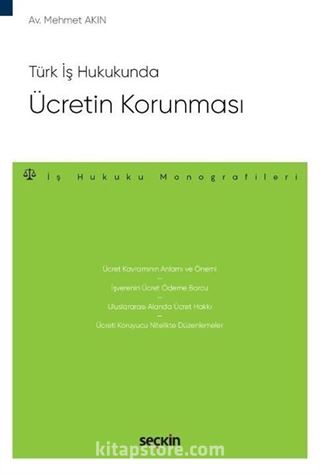 Türk İş Hukukunda Ücretin Korunması