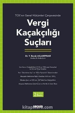 TCK'nın Genel Hükümleri Çerçevesinde Vergi Kaçakçılığı Suçları