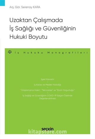 Uzaktan Çalışmada İş Sağlığı ve Güvenliğinin Hukuki Boyutu