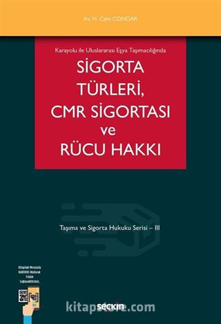Sigorta Türleri CMR Sigortası ve Rücu Hakkı