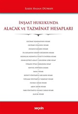 İnşaat Hukukunda Alacak ve Tazminat Hesapları