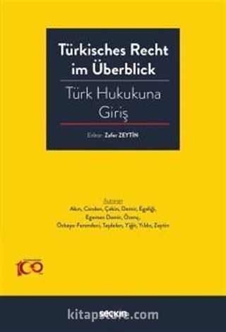Türkisches Recht im Überblick  Türk Hukukuna Giriş