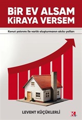 Bir Ev Alsam Kiraya Versem