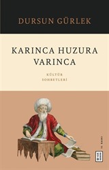 Karınca Huzura Varınca