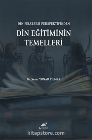 Din Felsefesi Perspektifinden Din Eğitiminin Temelleri